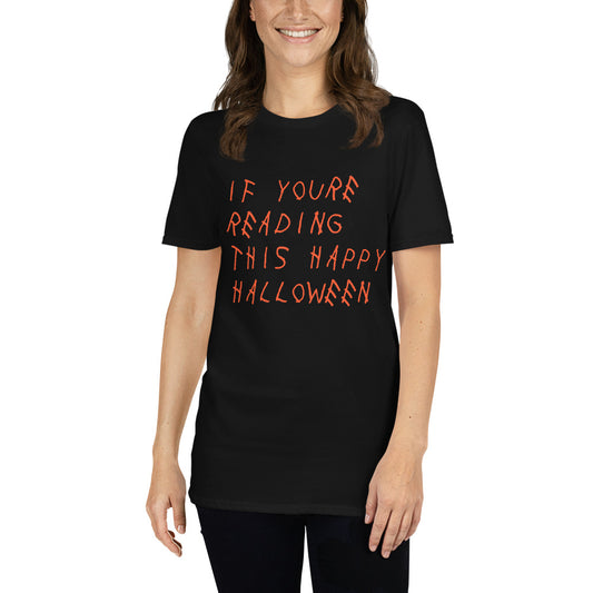 If You're Reading This Happy Halloween Tee Black Orange
