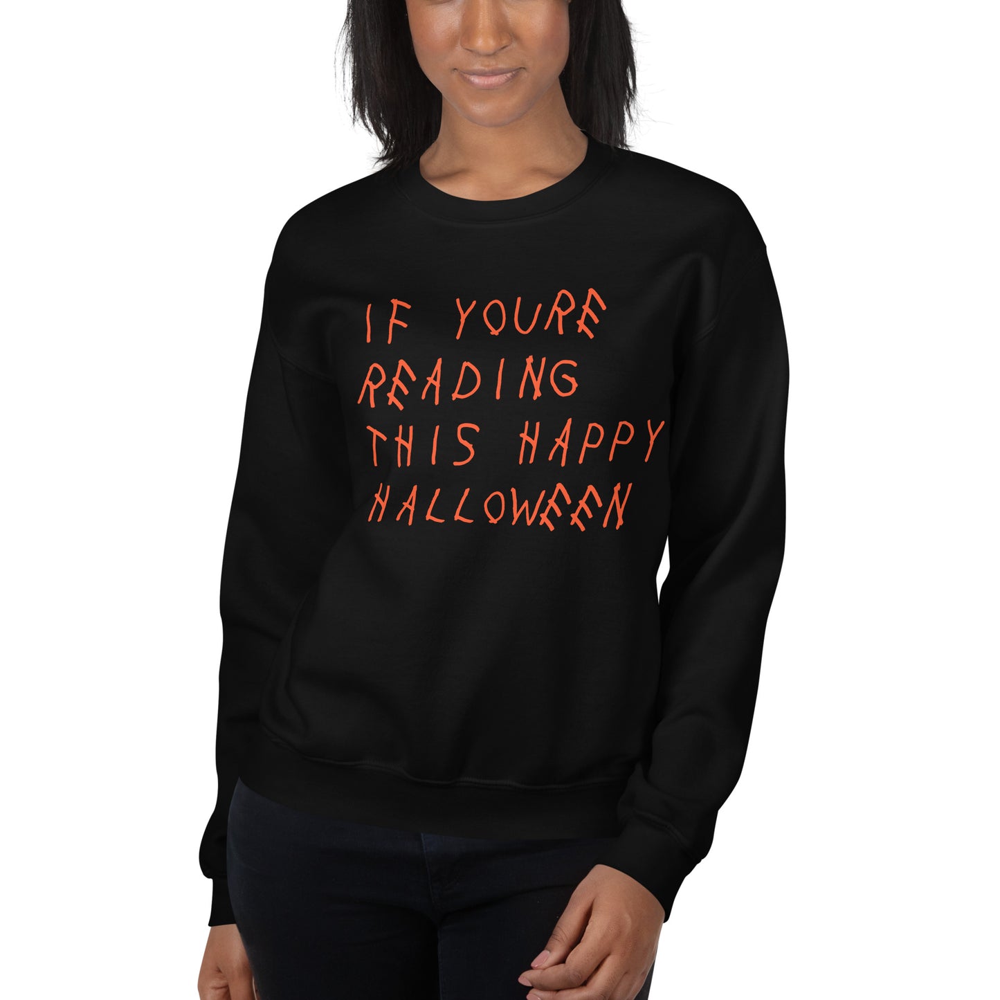 If You're Reading This Happy Halloween Sweatshirt Black Orange
