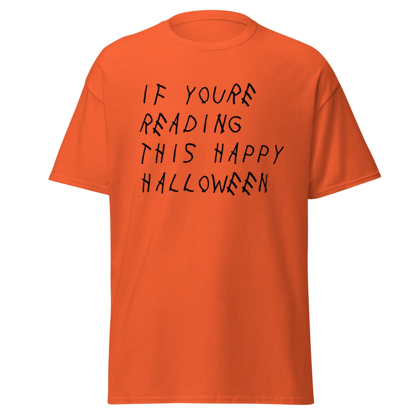 If You're Reading This Happy Halloween Tee Orange Black
